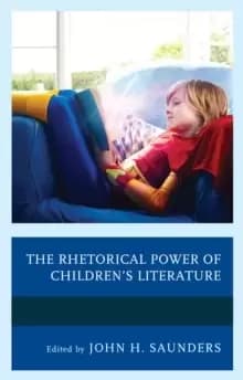 The Rhetorical Power of Childrens Literature