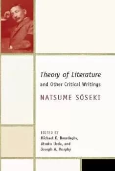 Theory of Literature and Other Critical Writings by Soseki Natsume