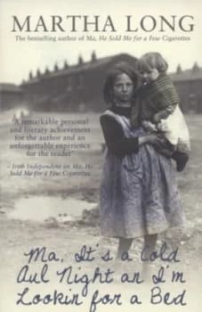 Ma Its a Cold Aul Night an Im Lookin for a Bed by Martha Long Paperback