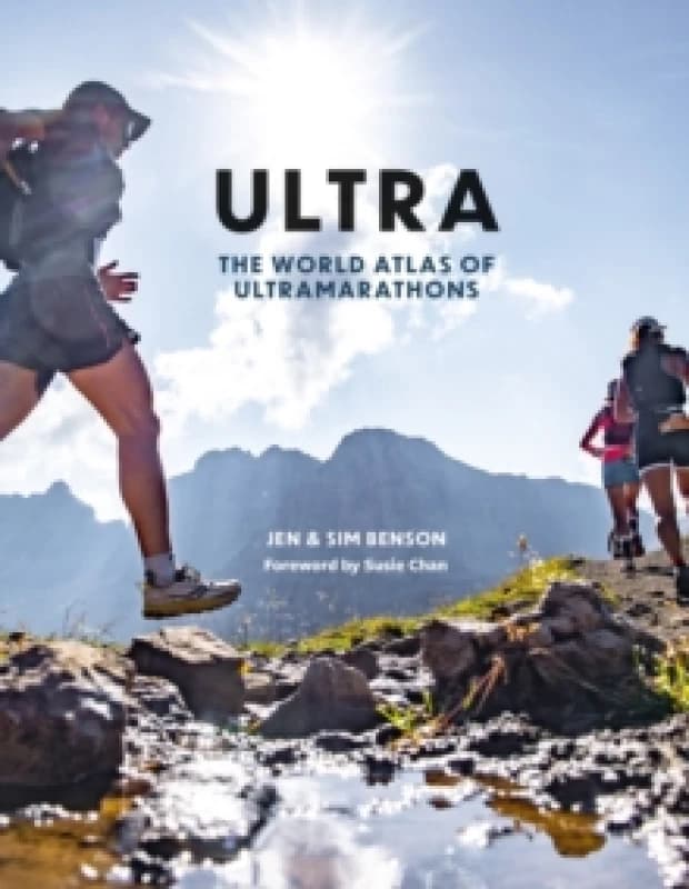 Ultra : The World Atlas of Ultramarathons Hardback
