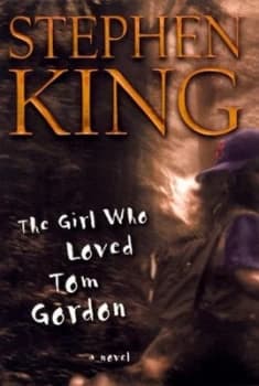 The Girl Who Loved Tom Gordon by Stephen King Hardback