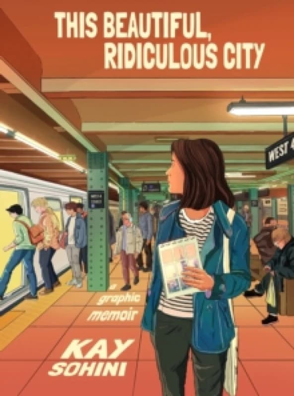 This Beautiful, Ridiculous City : A Graphic Memoir Hardback