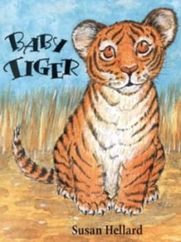Baby Tiger by Susan Hellard Paperback