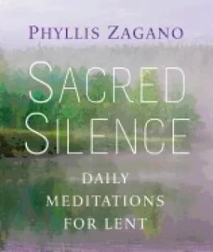 sacred silence daily meditations for lent