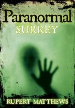 Paranormal Surrey by Rupert Matthews Book