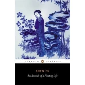 Six Records of a Floating Life by Shen Fu (Paperback, 1983)