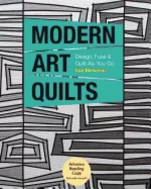 modern art quilts design fuse and quilt as you go