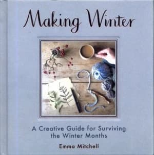 Making Winter by Emma Mitchell Hardback