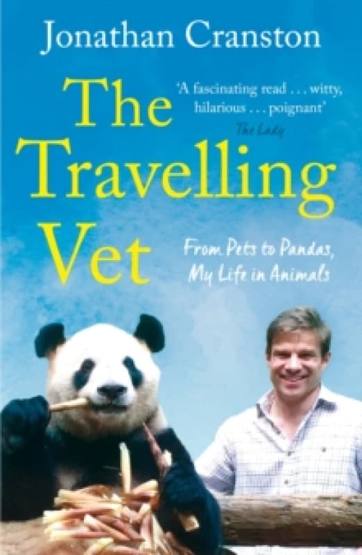The Travelling Vet : From pets to pandas, my life in animals Paperback / softback