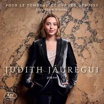 Judith Jauregui - Judith Jáuregui: Pour Le Tombeau De Claude Debussy CD