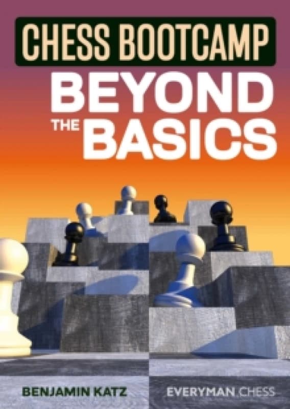 Chess Bootcamp : Beyond the Basics Paperback / softback