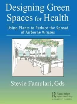 Designing Green Spaces for HealthUsing Plants to Reduce the Spread of Airborne Viruses