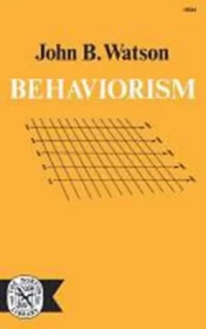 Behaviorism by John B. Watson