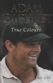 True Colours by Adam Gilchrist Hardback