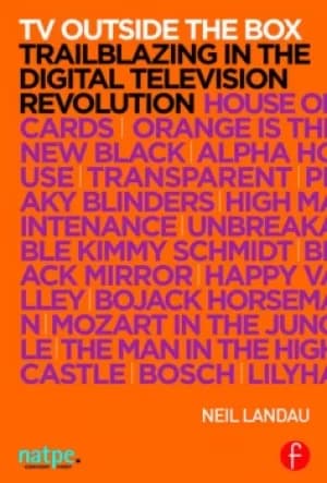 TV Outside the BoxTrailblazing in the Digital Television Revolution