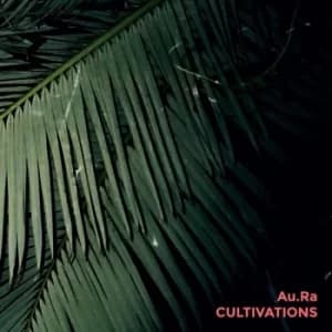 Au.Ra ‎- Cultivations CD