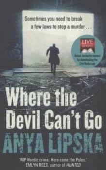Where the Devil Cant Go by Anya Lipska Paperback