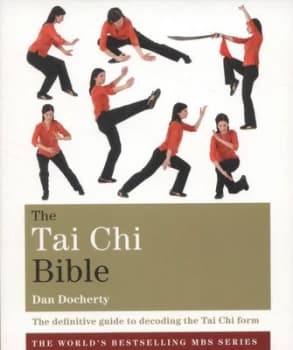 The Tai Chi Bible by Dan Docherty Paperback