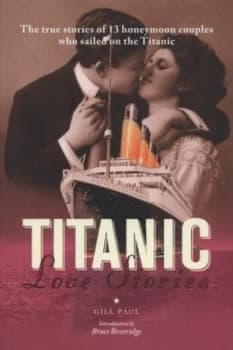 Titanic Love Stories by Gill Paul Hardback