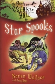 The Ghosts of Creakie Hall in Star Spooks by Karen Wallace and Tony Ross Book