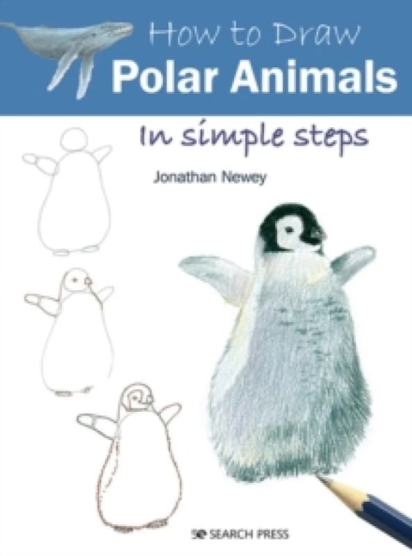 How to Draw: Polar Animals : In Simple Steps Paperback / softback