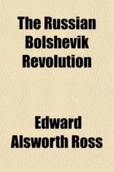 Russian Bolshevik Revolution by Edward Alsworth Ross Paperback