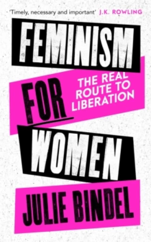Feminism For Her : The Real Route to Liberation Paperback / softback