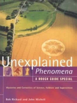 Unexplained Phenomena by John Michell Book
