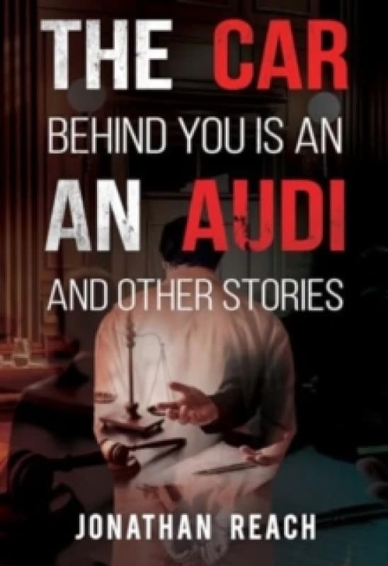 The Car Behind You is an Audi and Other Stories Paperback / softback