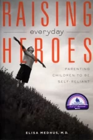 Raising everyday heroes by Elisa Medhus