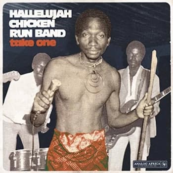 Hallelujah Chicken Run Band - Take One Vinyl