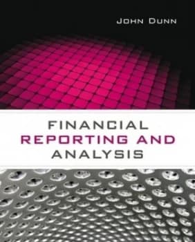 Financial Reporting and Analysis by John Dunn Book