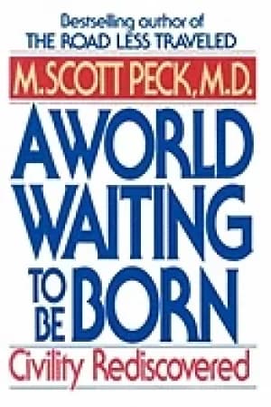 world waiting to be born civility rediscovered
