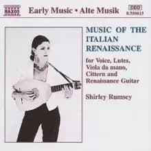Music of the Italian Renaissance for Voice, Lutes, Viola da mano,