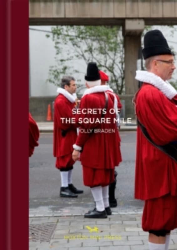 London's Square Mile : A Secret City Hardback