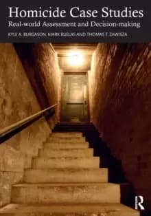Homicide Case Studies : Real World Assessment and Decision-making