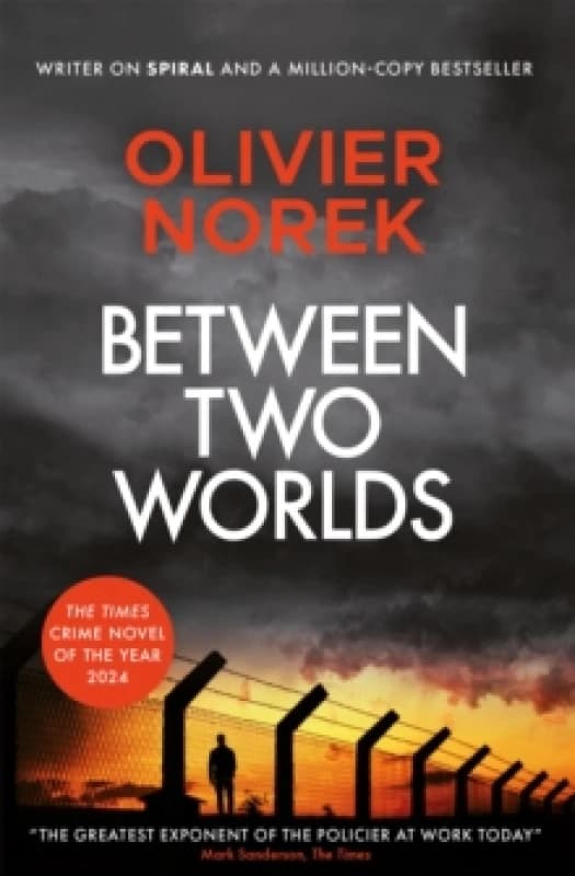 Between Two Worlds. Hardback. By Olivier Norek Books
