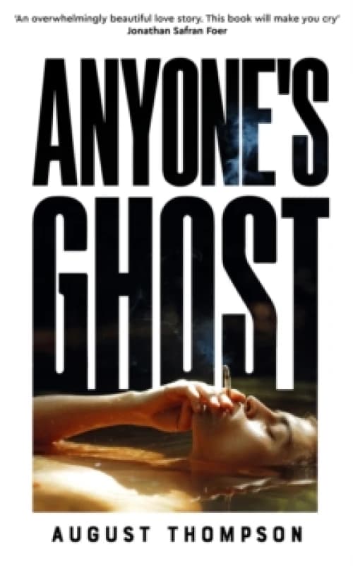 Anyone's Ghost. Hardback. By August Thompson Books