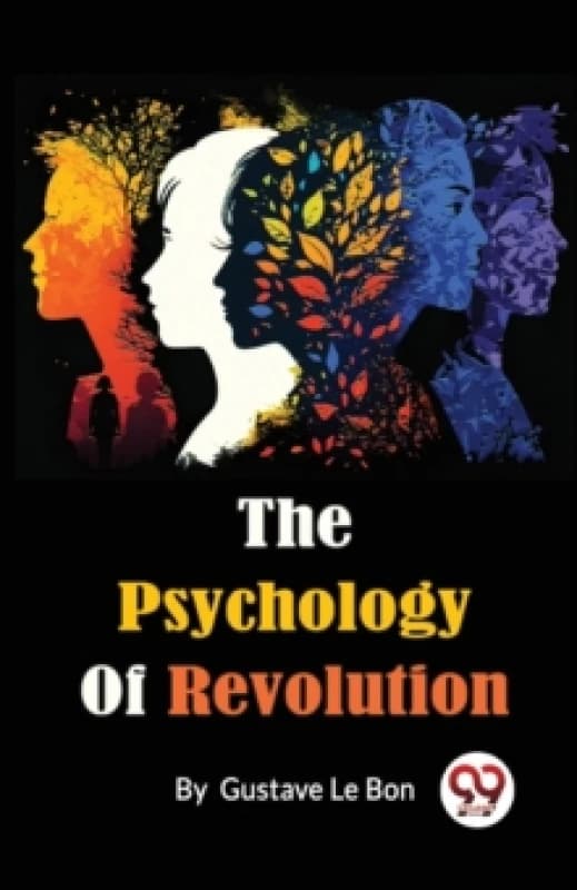 The Psychology of Revolution Paperback / softback