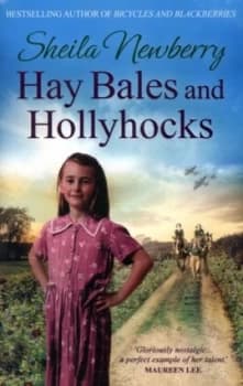 Hay Bales and Hollyhocks by Sheila Newberry Paperback