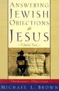answering jewish objections to jesus theological objections vol 2