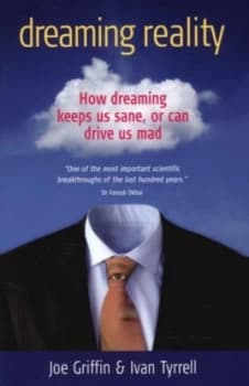 Dreaming Reality by Joe Griffin and Ivan Tyrrell Paperback