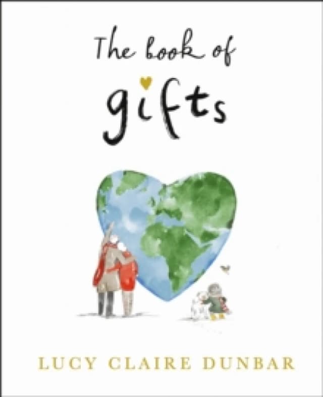 The Book of Gifts. Hardback. By Lucy Claire Dunbar Books
