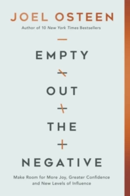 Empty Out the Negative : Make Room for More Joy, Greater Confidence, and New Levels of Influence Paperback / softback