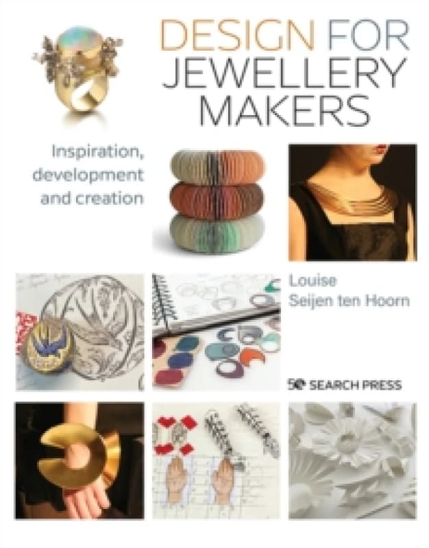 Design for Jewellery Makers : Inspiration, Development and Creation Paperback / softback