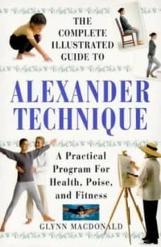 The Alexander Technique by Glynn Macdonald Paperback