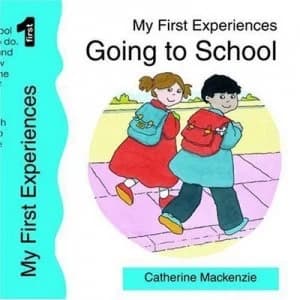 Going to School by Catherine Mackenzie and Lynn Breeze Book