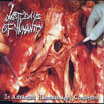 Last Days Of Humanity - In Advanced Haemorrhaging Conditions CD