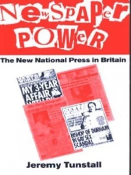 Newspaper Power by Jeremy Tunstall Book