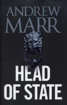 Head of State by Andrew Marr Hardback